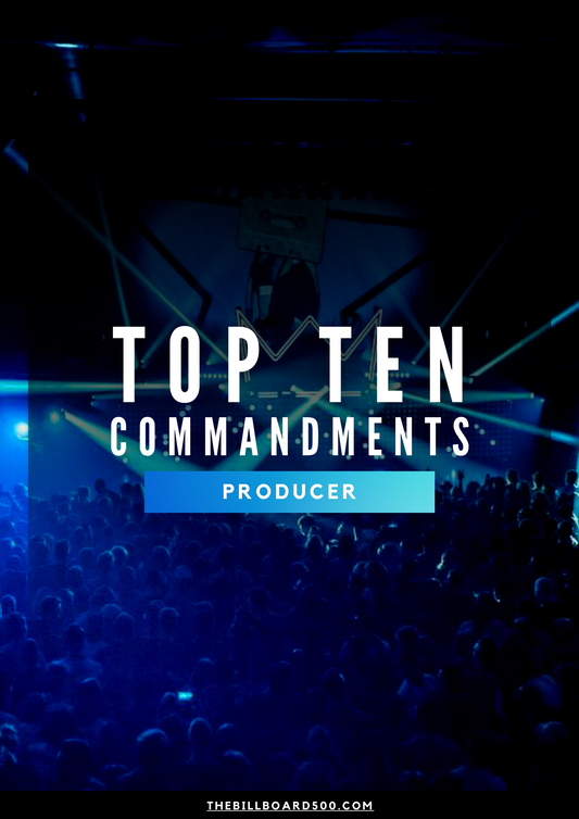 Producer Top Ten Commandments - The Billboard 500 Club