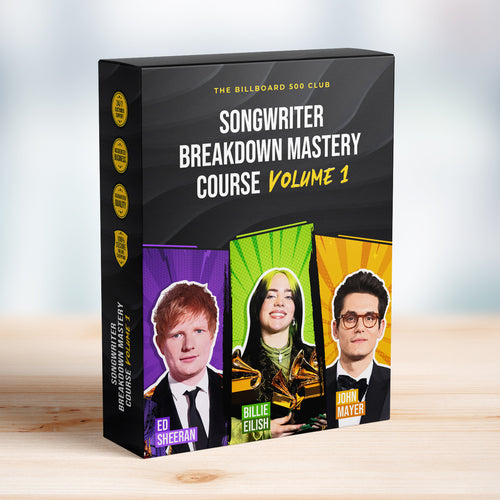 Songwriter Breakdown Mastery Course Volume 1 - Ed Sheeran, Billie Eilish & John Mayer - The Billboard 500 Club