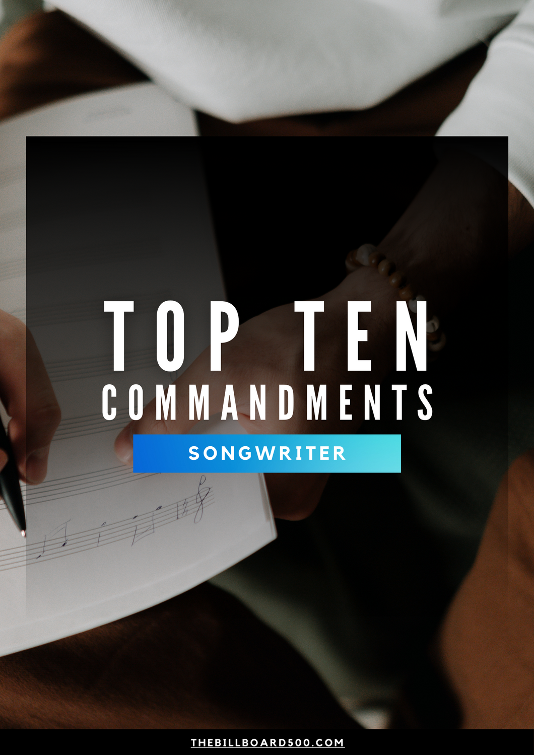 Songwriter Top Ten Commandments - The Billboard 500 Club